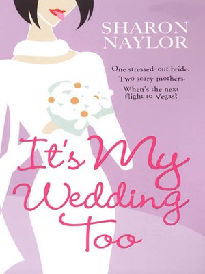 cover image of Its My Wedding Too